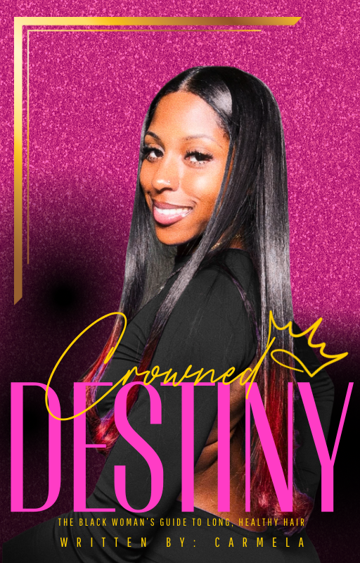 Crowned Destiny: The Black Woman’s Guide to Long Healthy Hair ebook